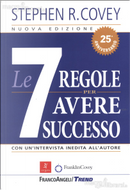 Le 7 regole per avere successo by Stephen R. Covey