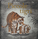 Piccole tigri by Jo Weaver