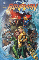 Gli altri. Aquaman by Geoff Johns, Ivan Reis, Joe Prado