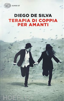 Terapia di coppia per amanti by Diego De Silva