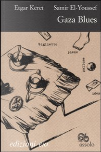 Gaza blues by Etgar Keret, Samir El-Youssef