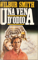 Una vena d'odio by Wilbur Smith