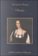 I Borgia by Alexandre Dumas