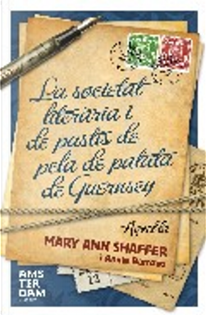 La societat literària i de pastís de pela de patata de Guernsey by Annie Barrows, Mary Ann Shaffer