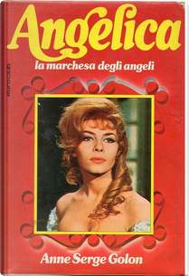 Angelica, la marchesa degli angeli by Anne Golon, Serge Golon