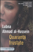 Quaranta frustate. La mia ribellione alla legge degli uomini by Djénane Kareh Tager, Lubna Ahmad Al-Hussein