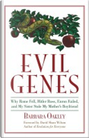 Evil Genes by Barbara Oakley