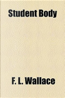 Student Body by F. L. Wallace