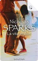 La vita in due by Nicholas Sparks