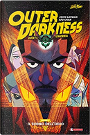 Outer Darkness. Dentro la tenebra vol. 2 by Afu Chan, John Layman