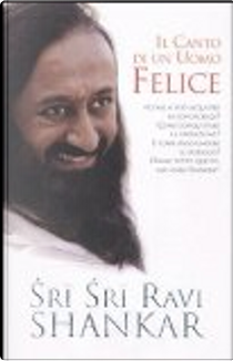 Il canto di un uomo felice by Ravi Shankar