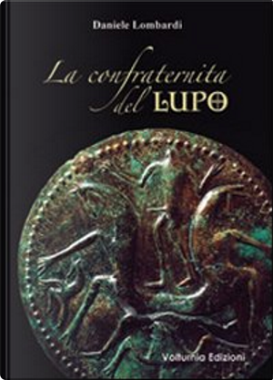 La confraternita del lupo by Daniele Lombardi