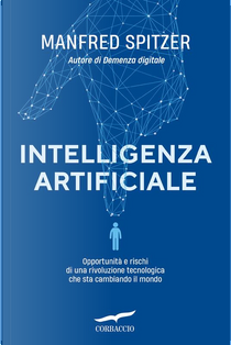 Intelligenza Artificiale by Manfred Spitzer