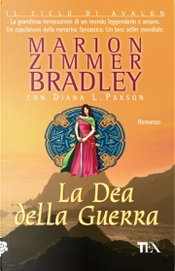 La dea della guerra by Diana L. Paxson, Marion Zimmer Bradley La dea della guerra by Diana L. Paxson, Marion Zimmer Bradley