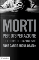Morti per disperazione e il futuro del capitalismo by Angus Deaton, Anne Case