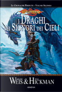 I draghi dei signori dei cieli by Margaret Weis, Tracy Hickman