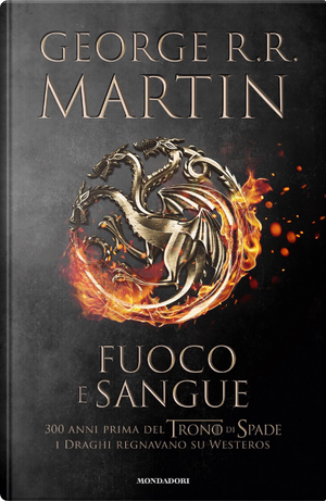 Fuoco e sangue by George R.R. Martin