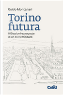 Torino futura by Guido Montanari