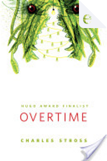 Overtime by Charles Stross