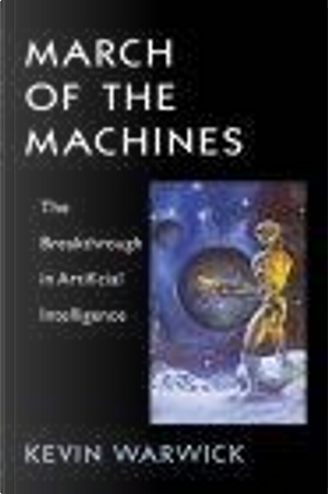 March of the Machines by Kevin Warwick