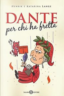 Dante per chi ha fretta by Alessandro Storti, Henrik Lange, Katarina Lange