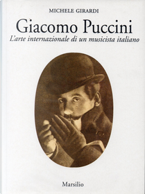 Giacomo Puccini by Michele Girardi