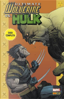 Ultimate Wolverine vs. Hulk by Damon Lindelof, Leinil Francis Yu