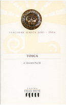 Tosca by Giacomo Puccini, Giuseppe Giacosa, Luigi Illica