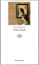 Notte fatale by Tahar Ben Jelloun
