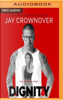 Dignity by Jay Crownover