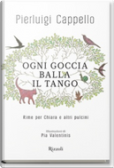 Ogni goccia balla il tango by Pierluigi Cappello