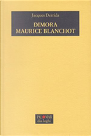 Dimora Maurice Blanchot by Jacques Derrida