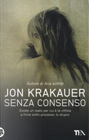 Senza consenso by Jon Krakauer