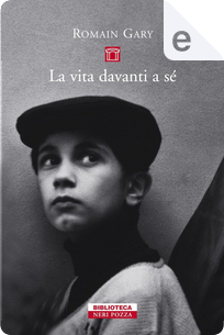 La vita davanti a sé by Romain Gary