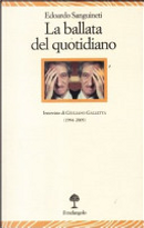 La ballata del quotidiano by Edoardo Sanguineti, Giuliano Galletta