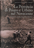 La Provincia di Pesaro e Urbino nel Novecento