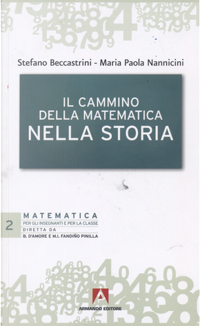 Il cammino della matematica nella storia by M. Paola Nannicini, Stefano Beccastrini