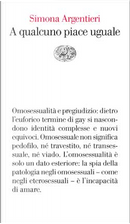 A qualcuno piace uguale by Simona Argentieri