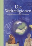 Die Weltreligionen by Arnulf Zitelmann