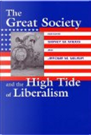 The Great Society And The High Tide Of Liberalism