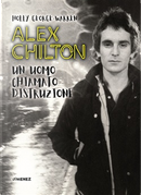 Alex Chilton by Holly George-Warren