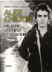 Alex Chilton by Holly George-Warren