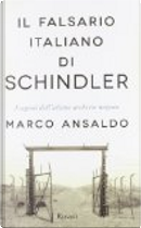 Il falsario di Schindler. I segreti degli ultimi archivi nazisti by Marco Ansaldo