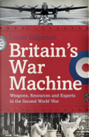 Britain's War Machine by David Edgerton