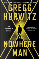 Orphan X 02. The Nowhere Man by Gregg Hurwitz