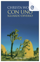Con uno sguardo diverso by Christa Wolf