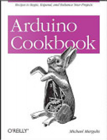 Arduino Cookbook by Michael Margolis