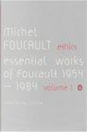 The Essential Works by Michel Foucault, Paul Rabinow