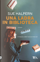 Una ladra in biblioteca by Sue Halpern