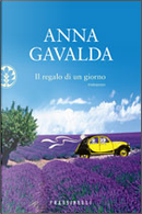 Il regalo di un giorno by Anna Gavalda